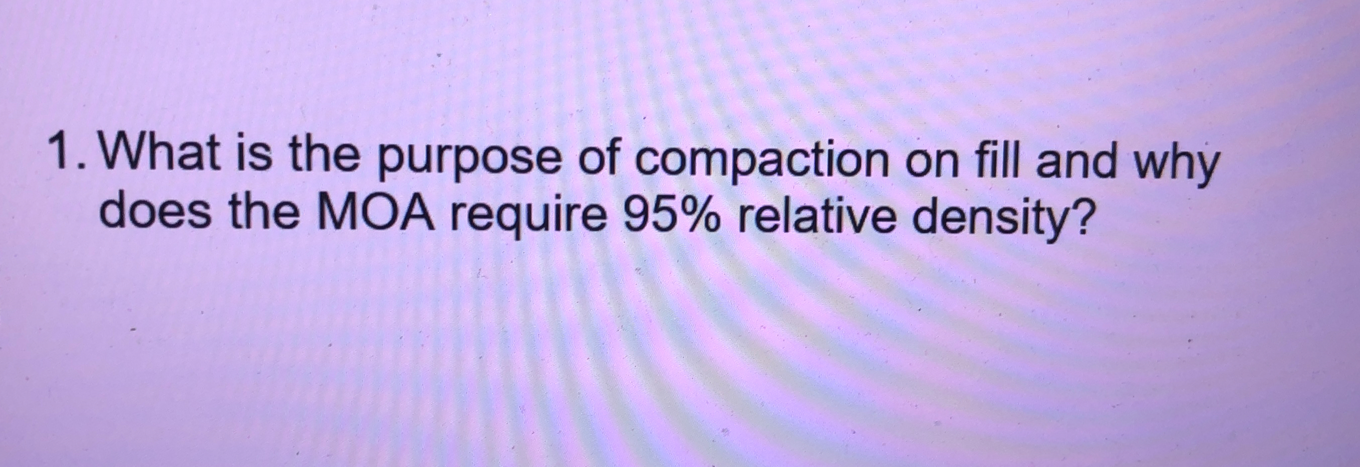 What is the purpose of compaction on fill and why