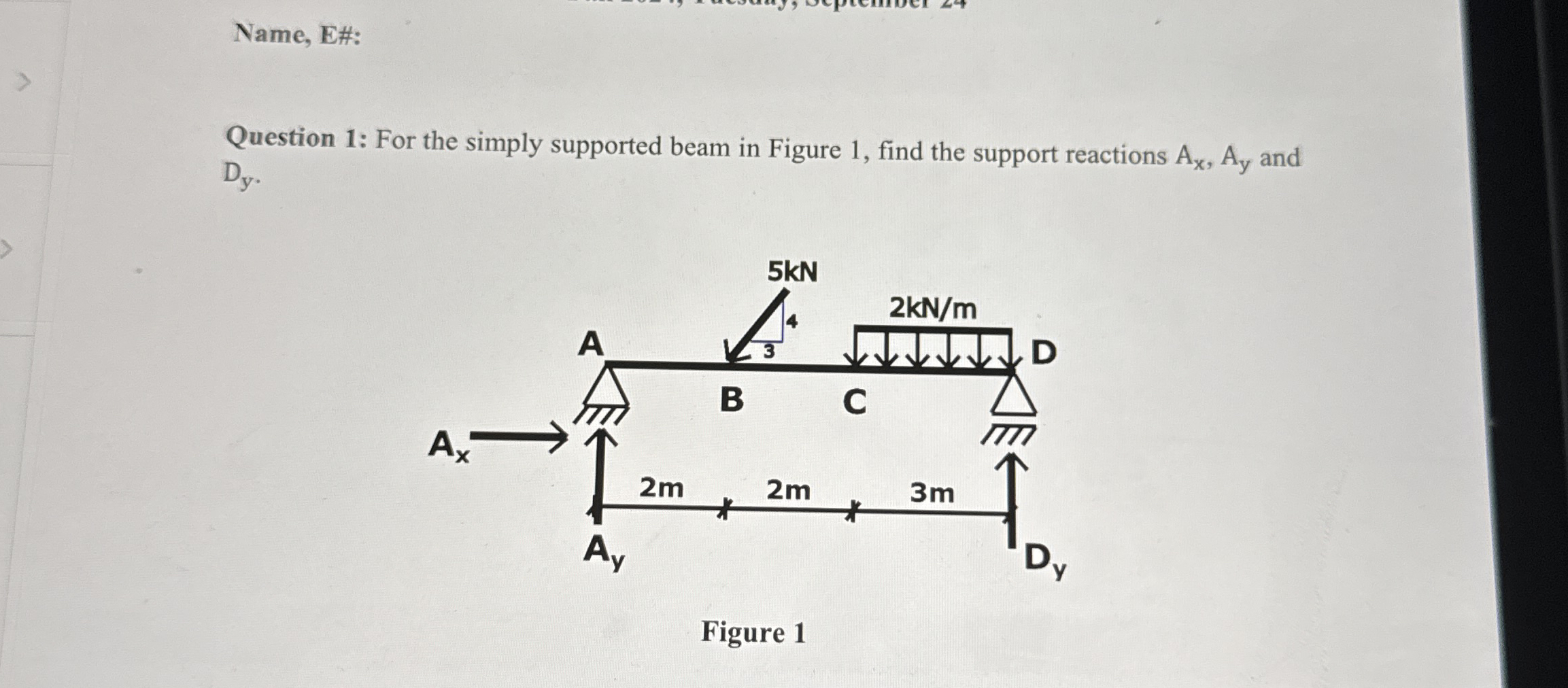 Name, E#: Question 1 : For the simply supported