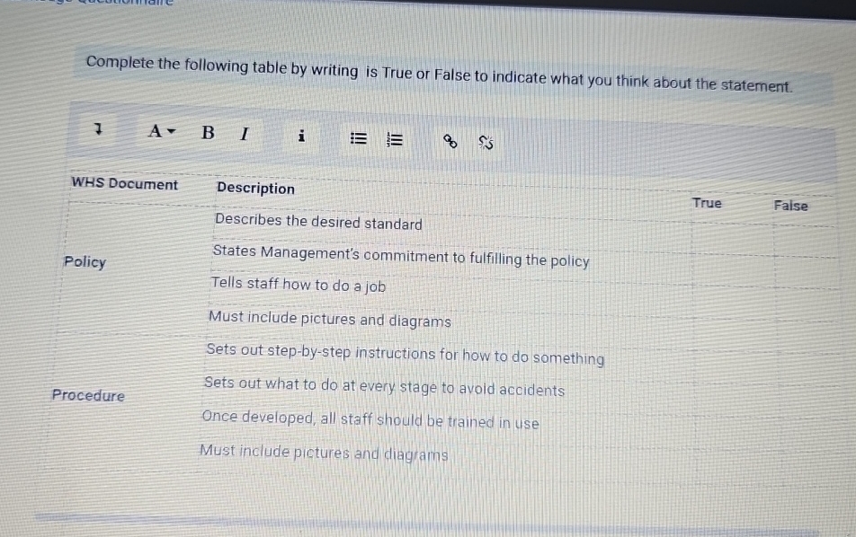 Complete the following table by writing is True