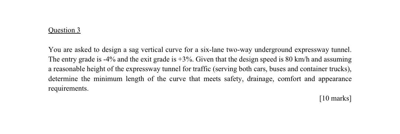 Question 3 You are asked to design a sag vertical