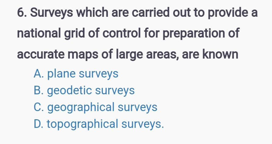 Surveys which are carried out to provide a