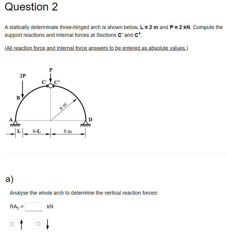 Question 2 A statically determinate three -