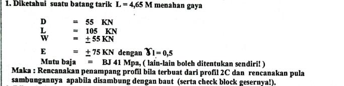Diketahui suatu batang tarik L = 4 , 6 5 M