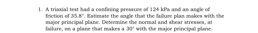 A triaxial test had a confining pressure of 1 2 4