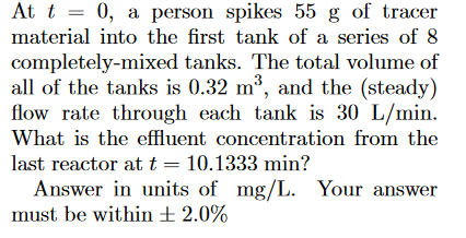 At t = 0 , a person spikes 5 5 g of tracer