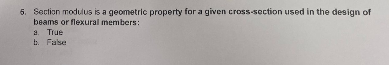 Section modulus is a geometric property for a