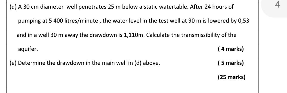 ( d ) A 3 0 c m diameter well penetrates 2 5 m
