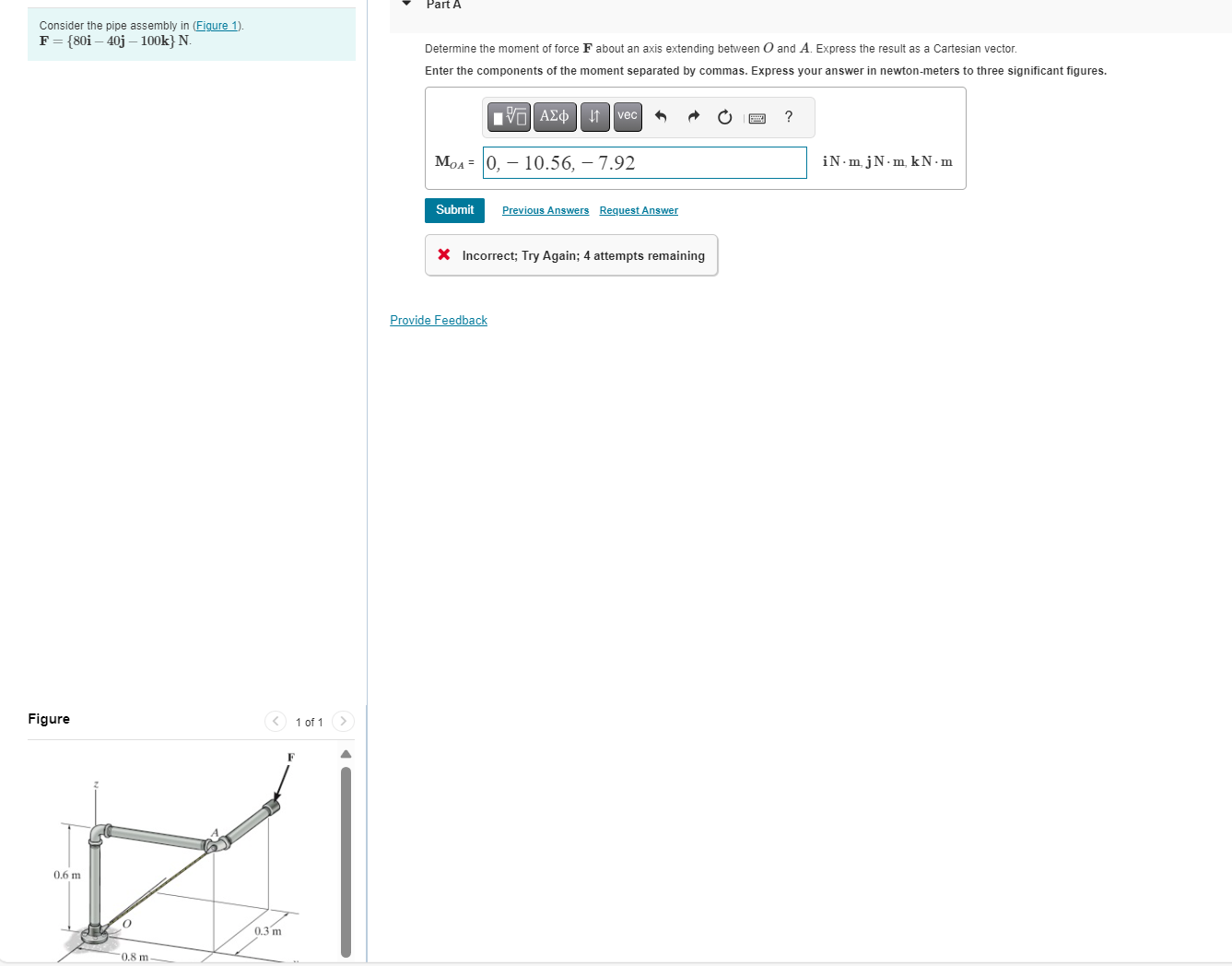 Consider the pipe assembly in ( Figure 1 ) . F =