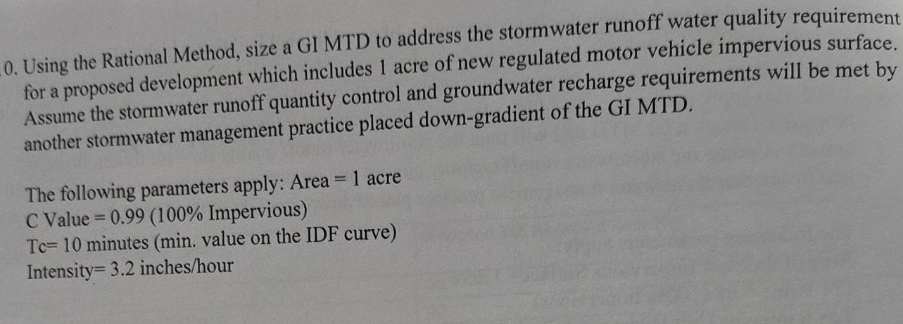 Using the Rational Method, size a GI MTD to