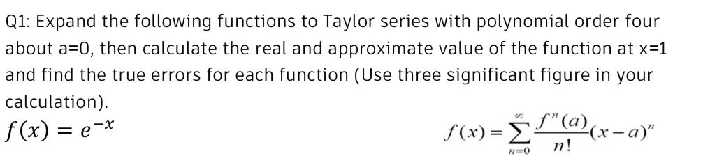 Q 1 : Expand the following functions to Taylor