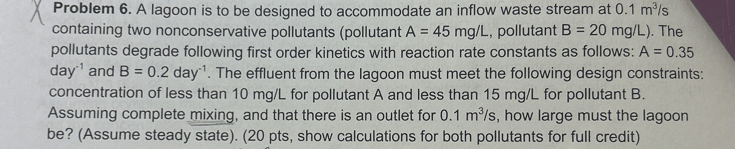 Problem 6 . A lagoon is to be designed to