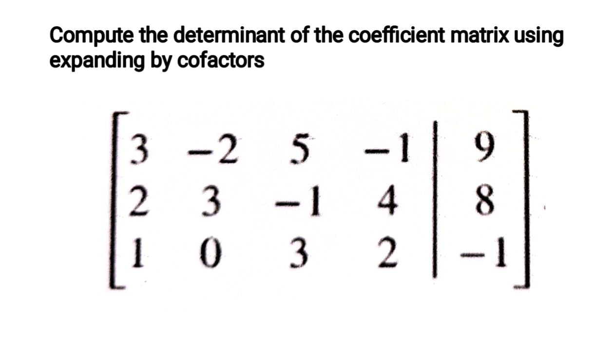 Compute the determinant of the coefficient matrix