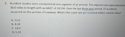 Accident studies were conducted at one segment of