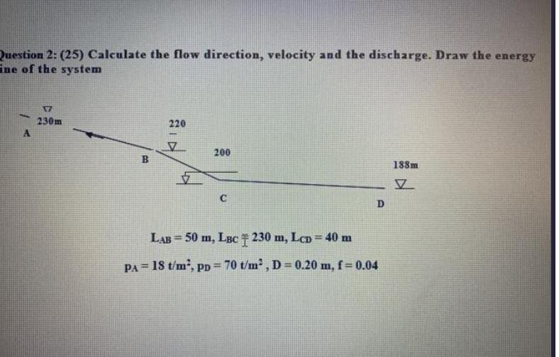 question 2 : ( 2 5 ) Calculate the flow