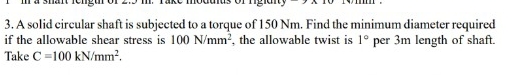 A solid circular shaft is subjected to a torque