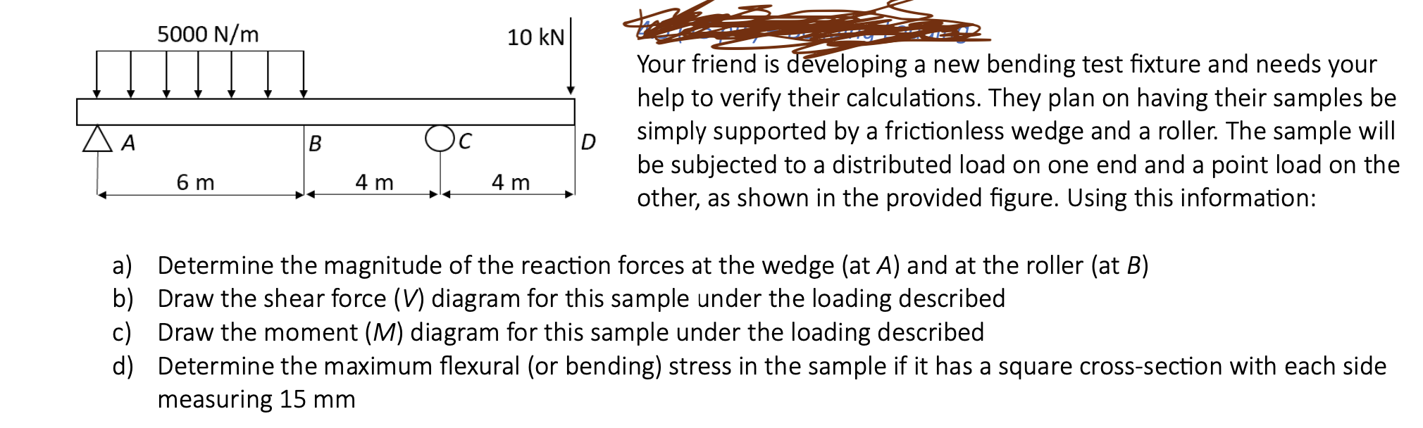 Your friend is developing a new bending test