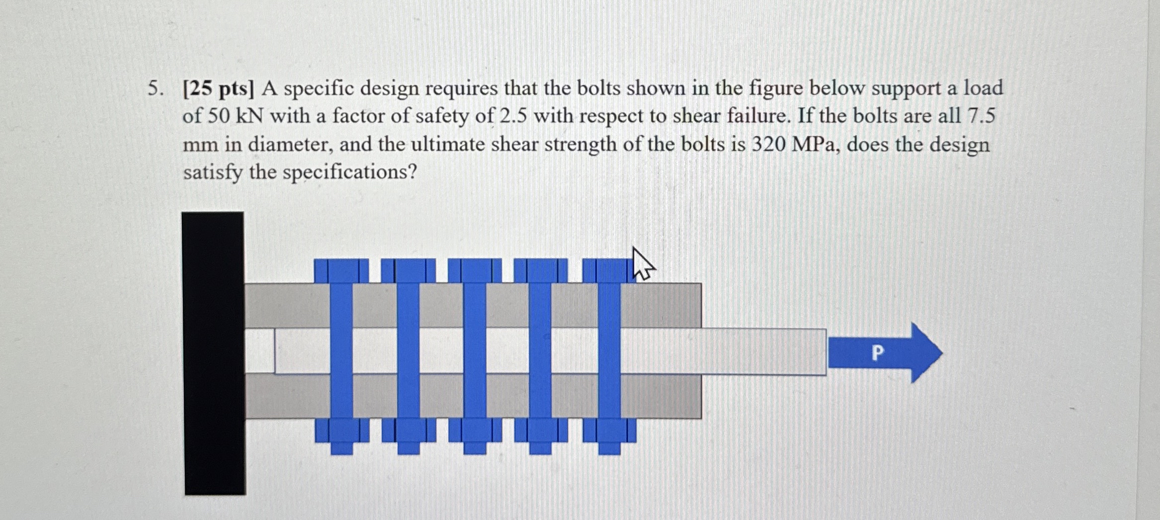 [ 2 5 pts ] A specific design requires that the