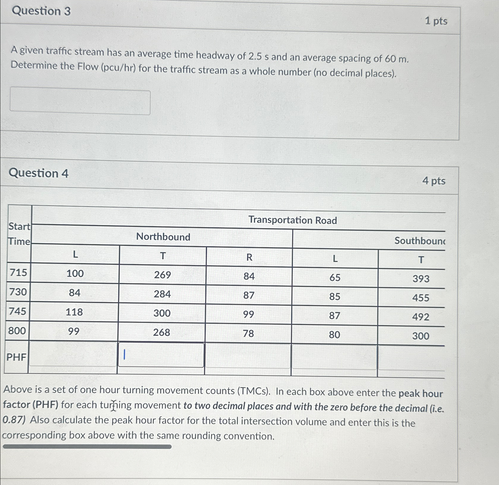 Question 3 1 p t s A given traffic stream has an