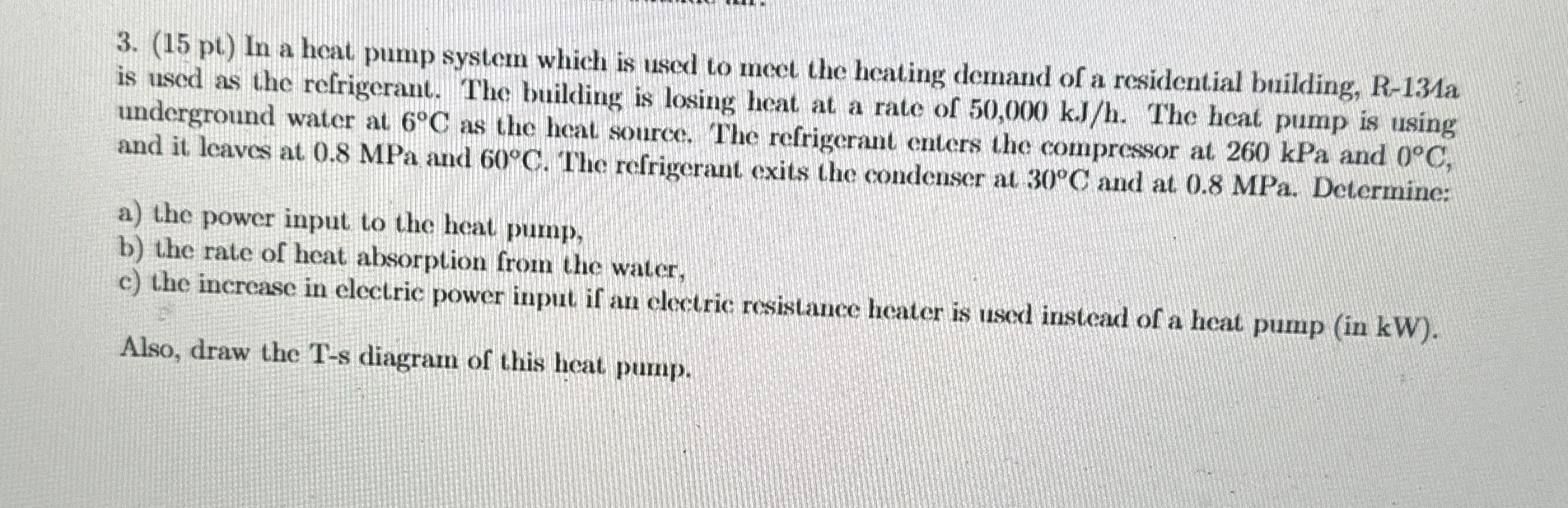 ( 1 5 pt ) In a heat pump system which is used to