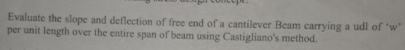 Evaluate the slope and deflection of free end of