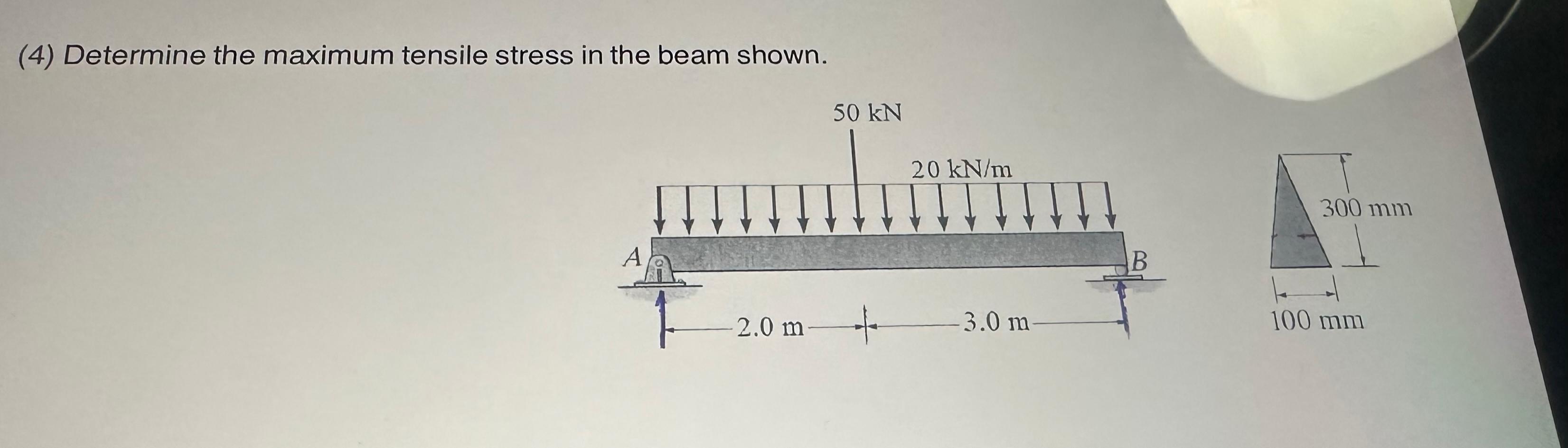 ( 4 ) Determine the maximum tensile stress in the