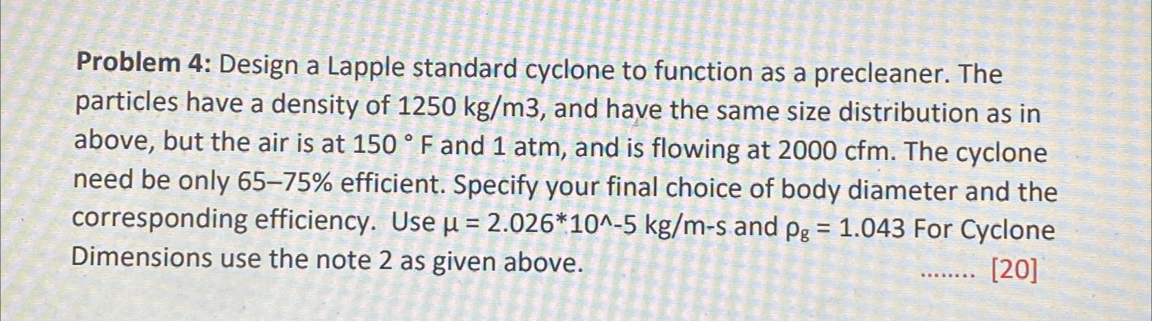Problem 4 : Design a Lapple standard cyclone to