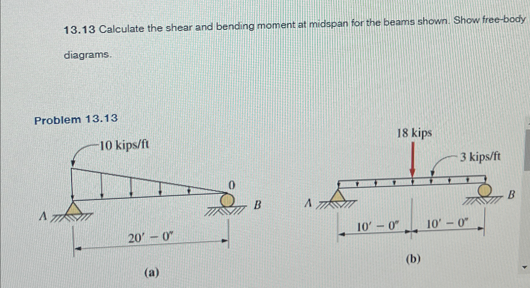 1 3 . 1 3 Calculate the shear and bending moment