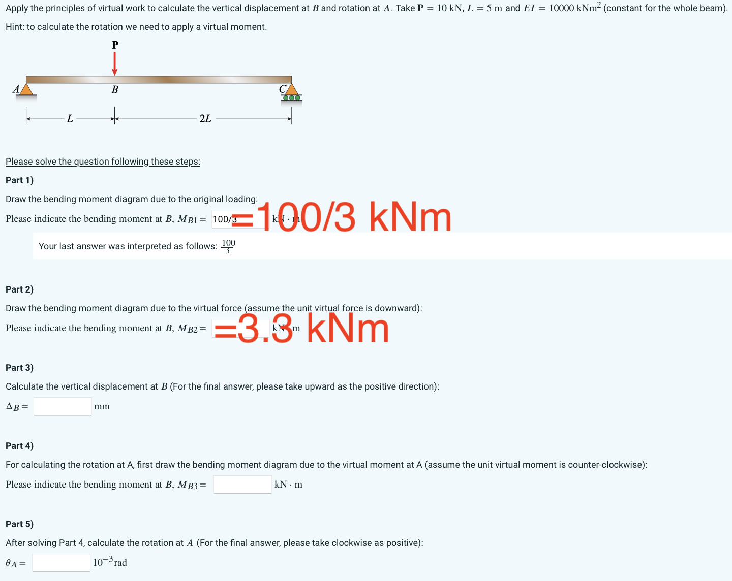 Apply the principles of virtual work to calculate