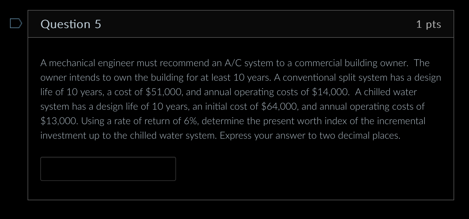 Question 5 1 p t s A mechanical engineer must