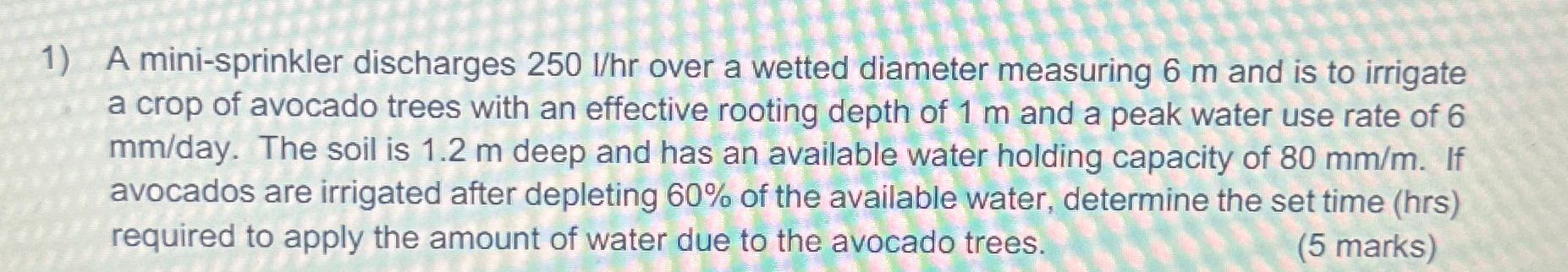 A mini - sprinkler discharges 2 5 0 l h r over a