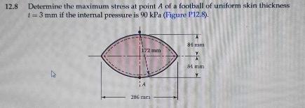 1 2 . 8 Determine the maximum stress at point A