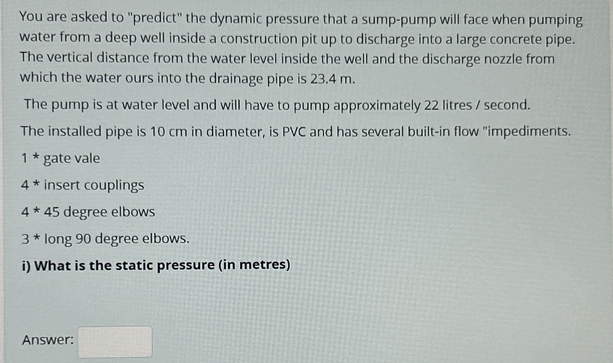 You are asked to "predict" the dynamic pressure