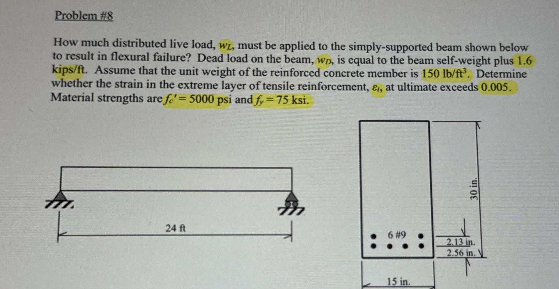 Problem # 8 How much distributed live load, w L ,