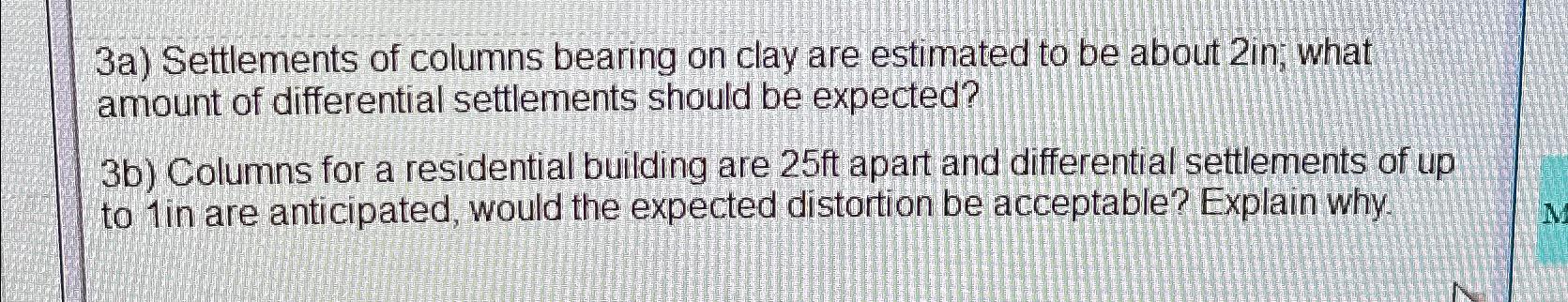 3 a ) Settlements of columns bearing on clay are
