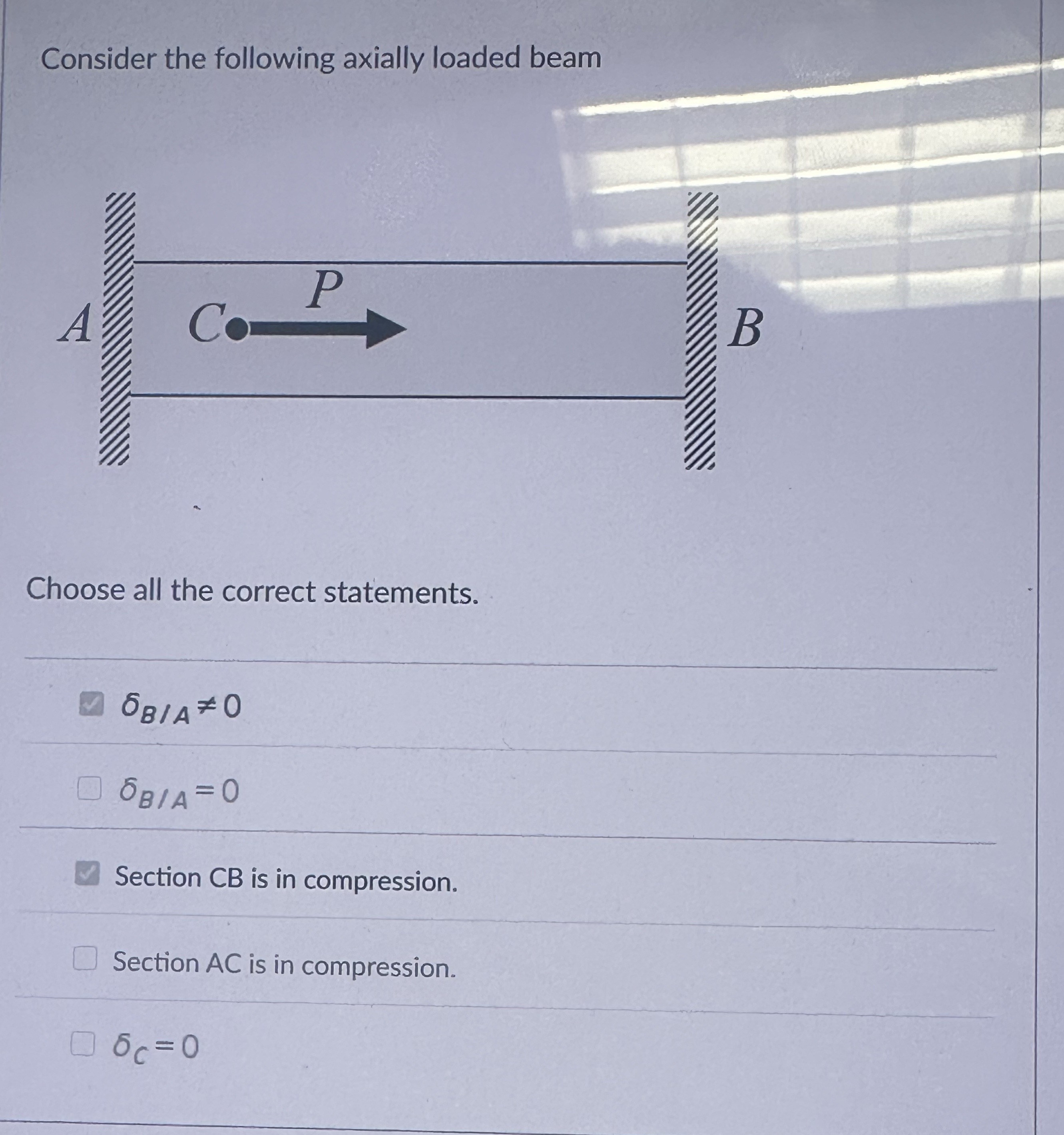 Consider the following axially loaded beam Choose