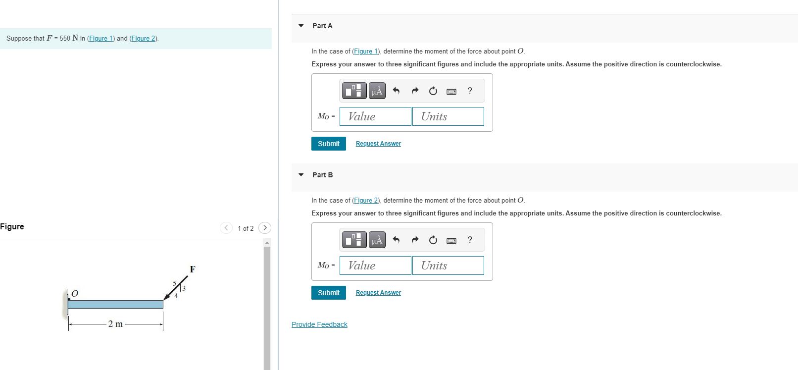 Suppose that F = 5 5 0 N in ( Figure 1 ) and (