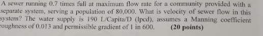 ( 2 0 points ) A sewer running 0 . 7 times full