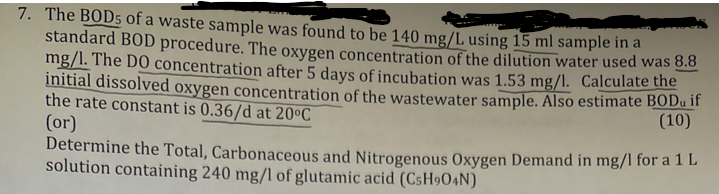 The B O D 5 of a waste sample was found to be 1 4