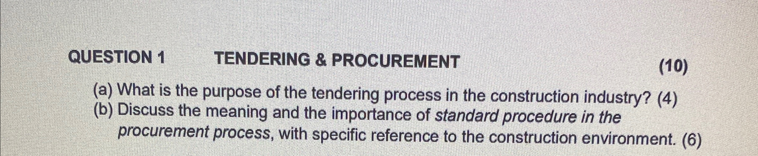 QUESTION 1 TENDERING & PROCUREMENT ( a ) What is