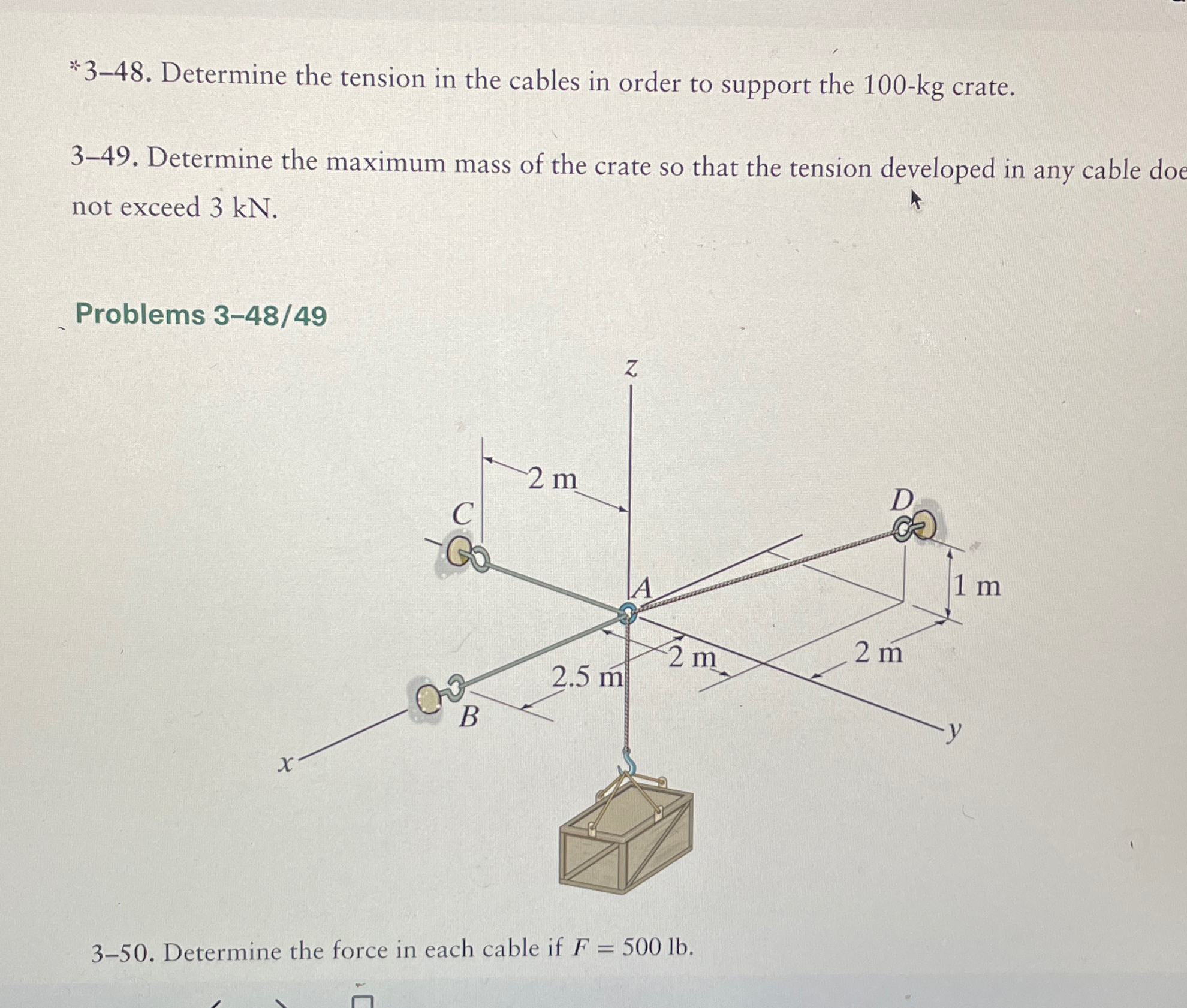 * * 3 - 4 8 . Determine the tension in the cables