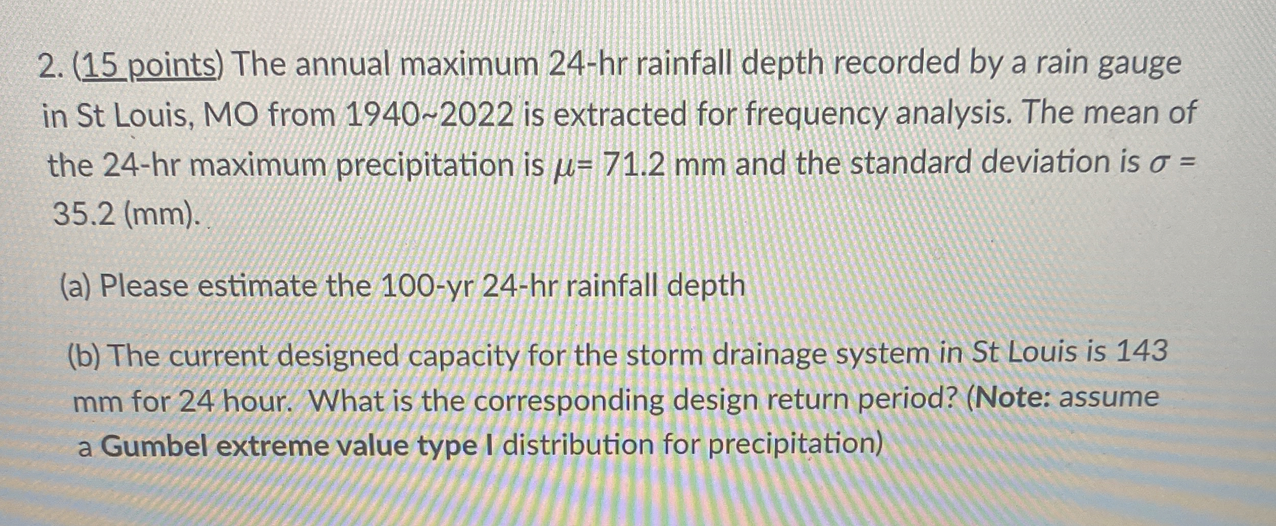 ( 1 5 points ) The annual maximum 2 4 - hr