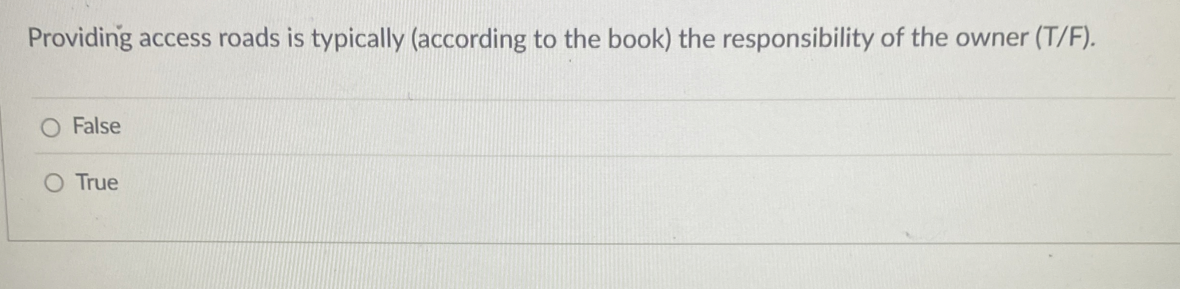 Providing access roads is typically ( according