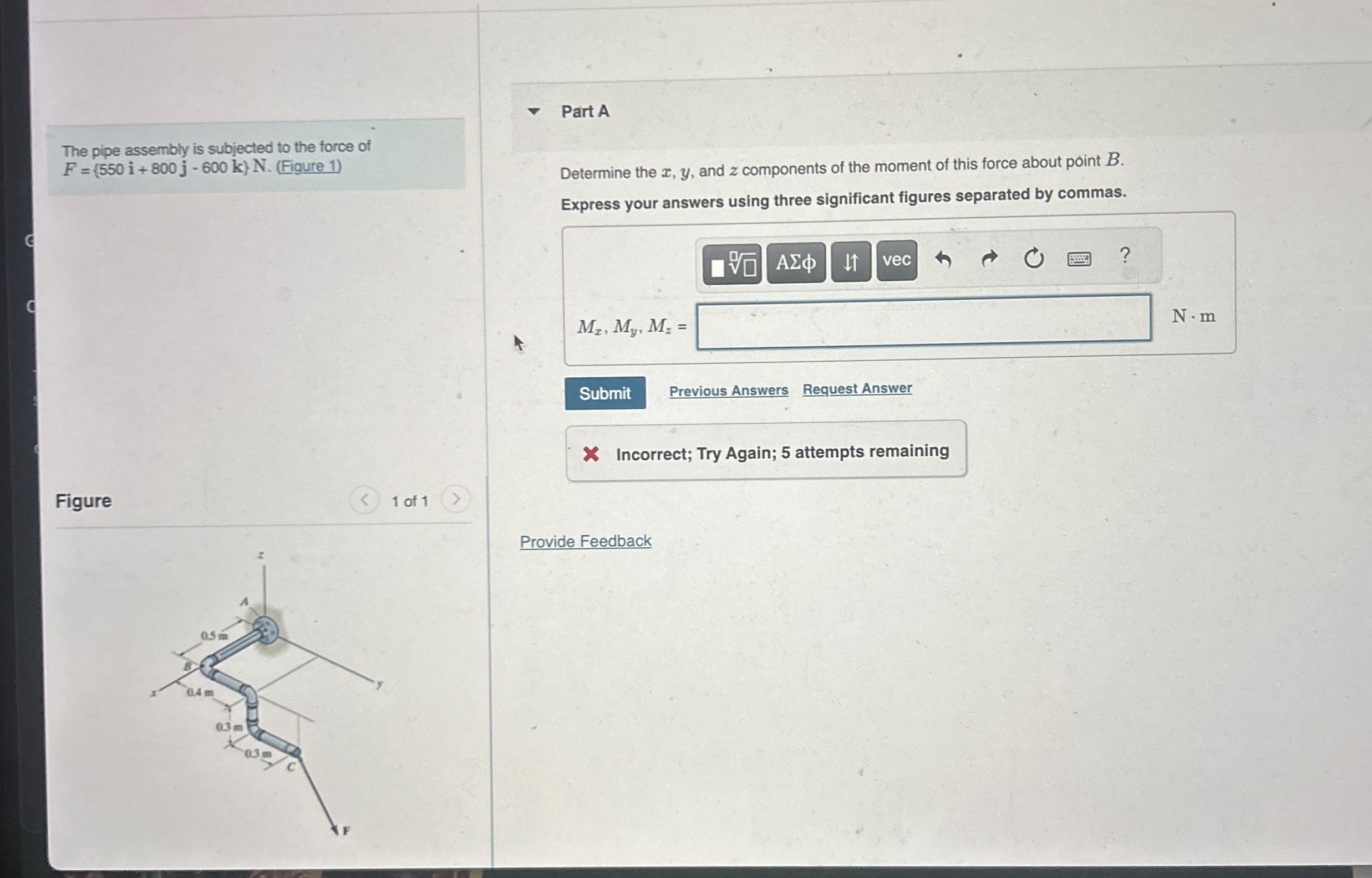 The pipe assembly is subjected to the force of F
