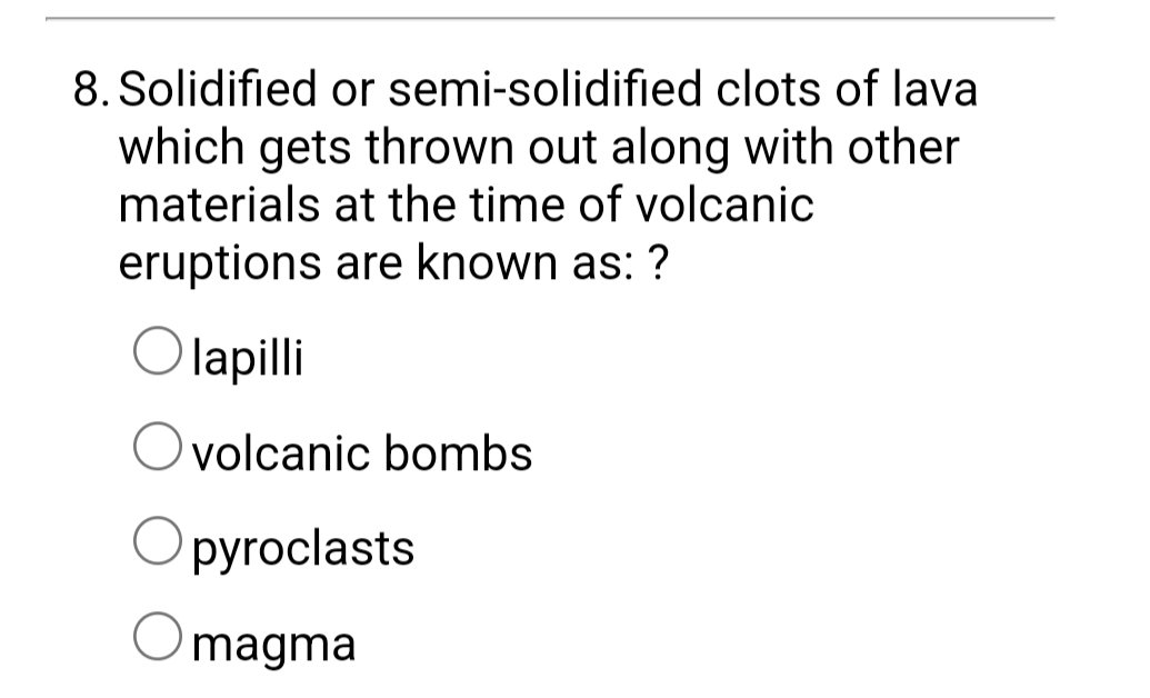 Solidified or semi - solidified clots of lava