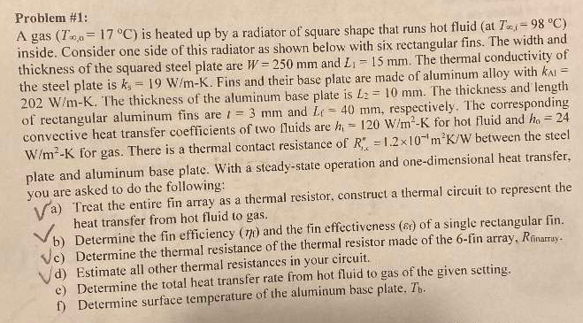 Problem # 1 : A gas ) is heated up by a radiator