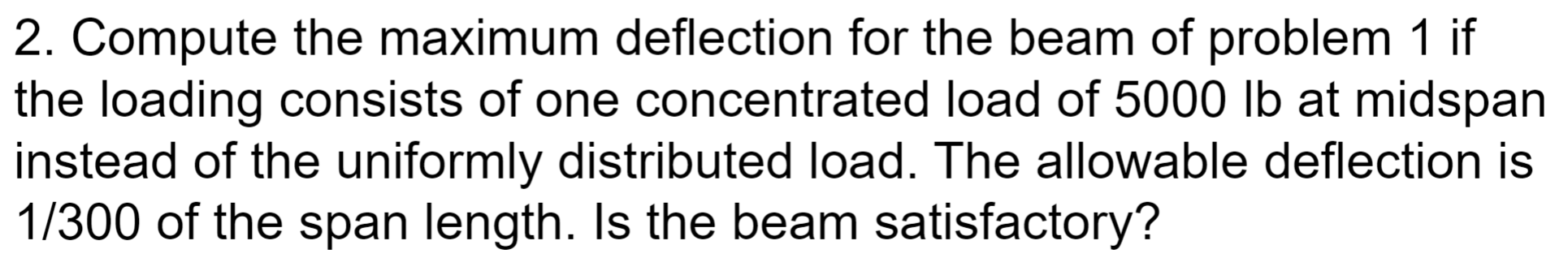Compute the maximum deflection for the beam of