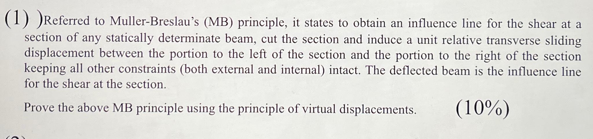 (1) Referred to Muller-Breslau's (MB) principle,