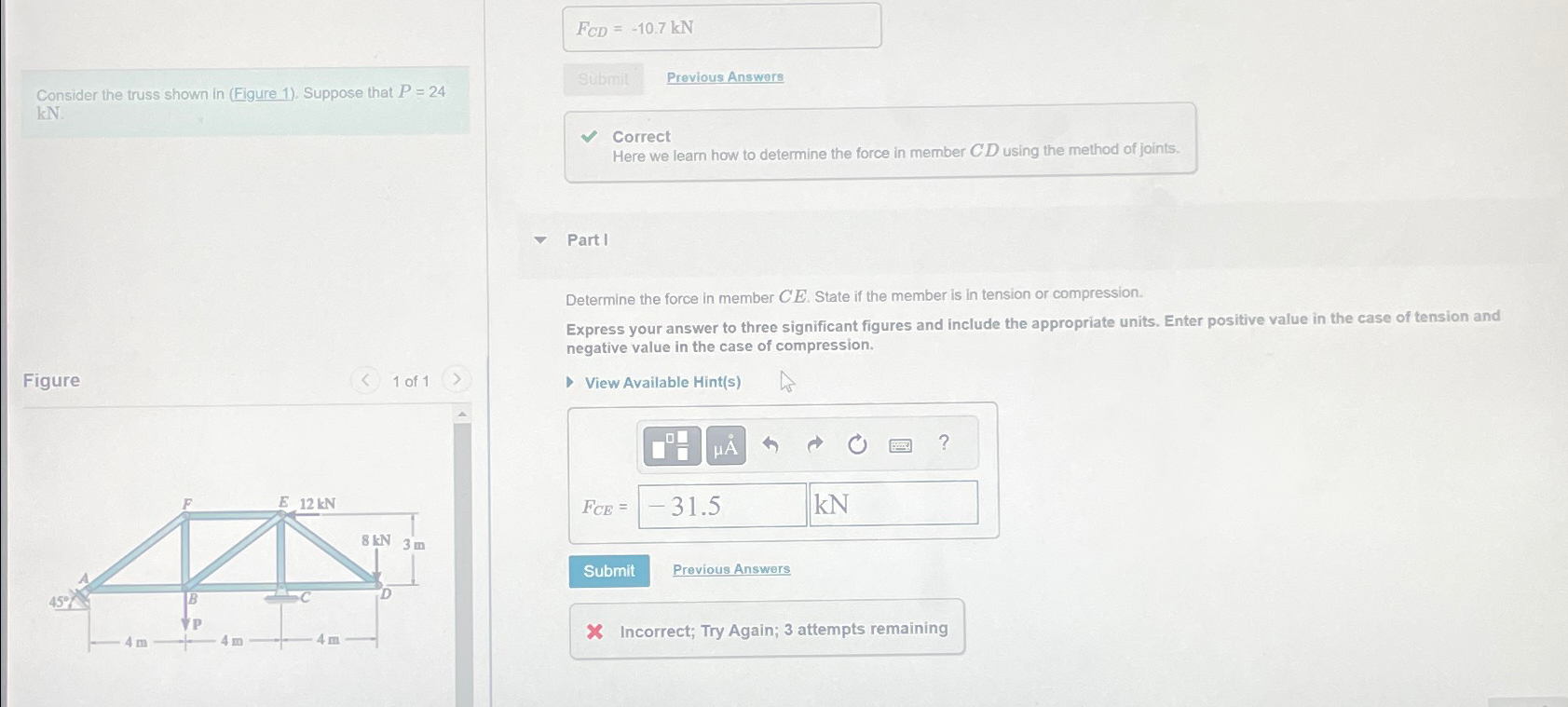 F C D = - 1 0 . 7 k N Consider the truss shown in