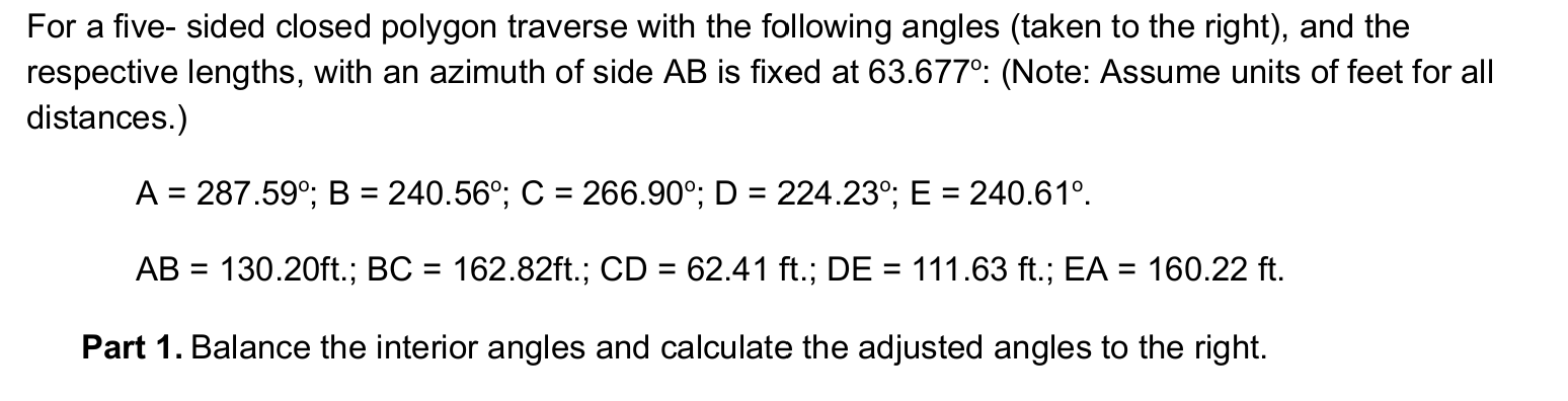 For a five - sided closed polygon traverse with