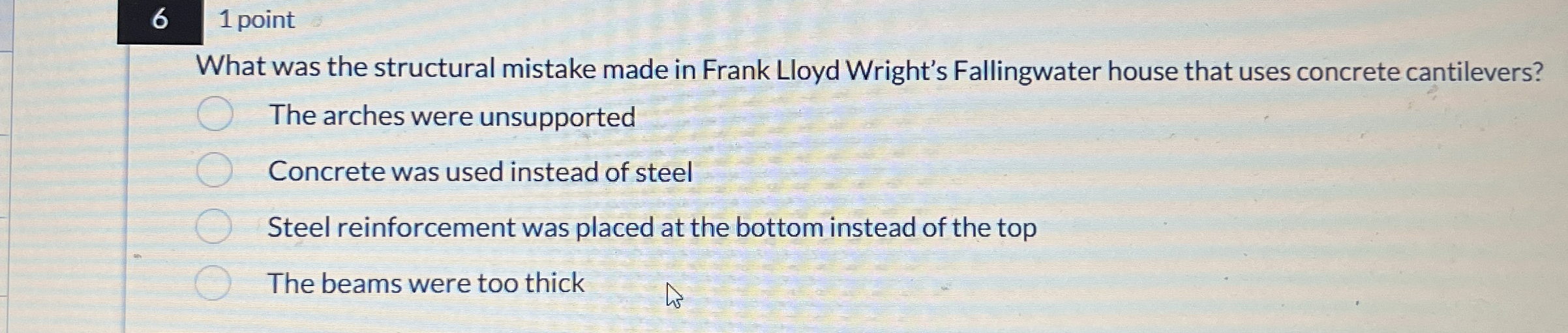 6 1 point What was the structural mistake made in